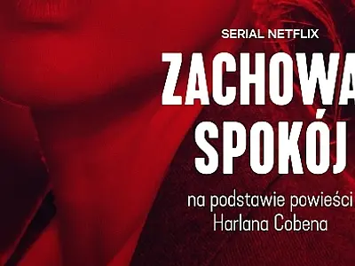 Ten serial wciąga od pierwszych minut. „Zachowaj spokój” to jeden z najmocniejszych thrillerów Netflixa?