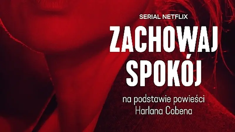 Ten serial wciąga od pierwszych minut. „Zachowaj spokój” to jeden z najmocniejszych thrillerów Netflixa?